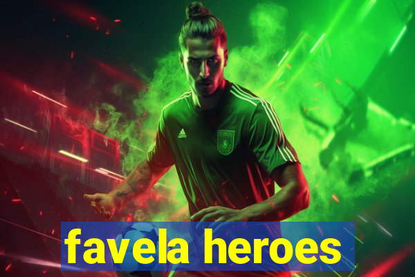 favela heroes